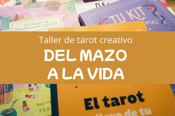 Taller online: del mazo a la vida – Vol1